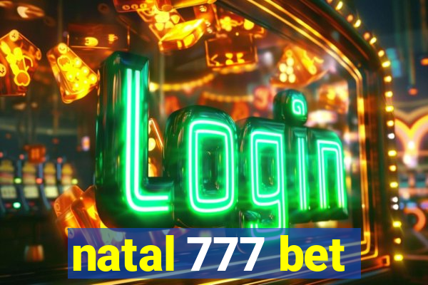 natal 777 bet